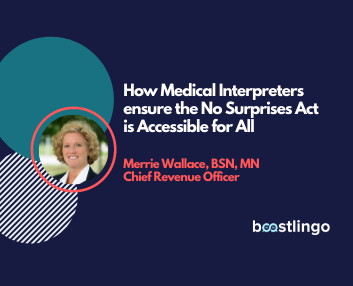 How medical interpreters ensure the No Surprises Act is accessible for all