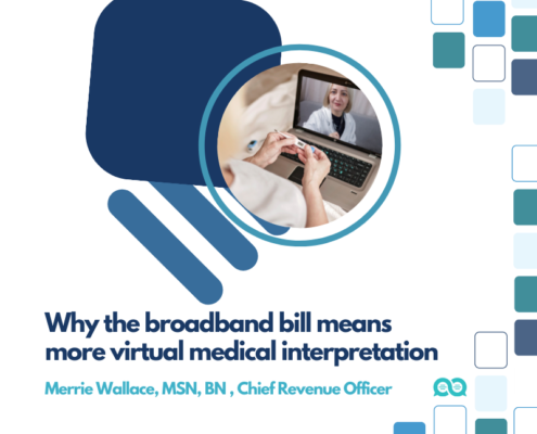 Why the broadband bill means more virtual medical interpretation
