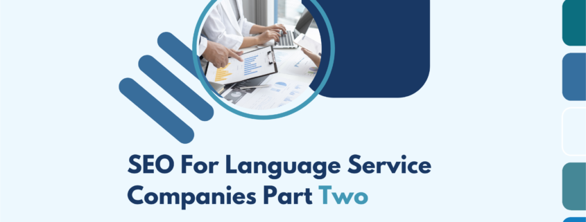 SEO For Language Service Companies Part Two Blog