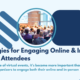 Strategies for Engaging Online & In-Person Attendees