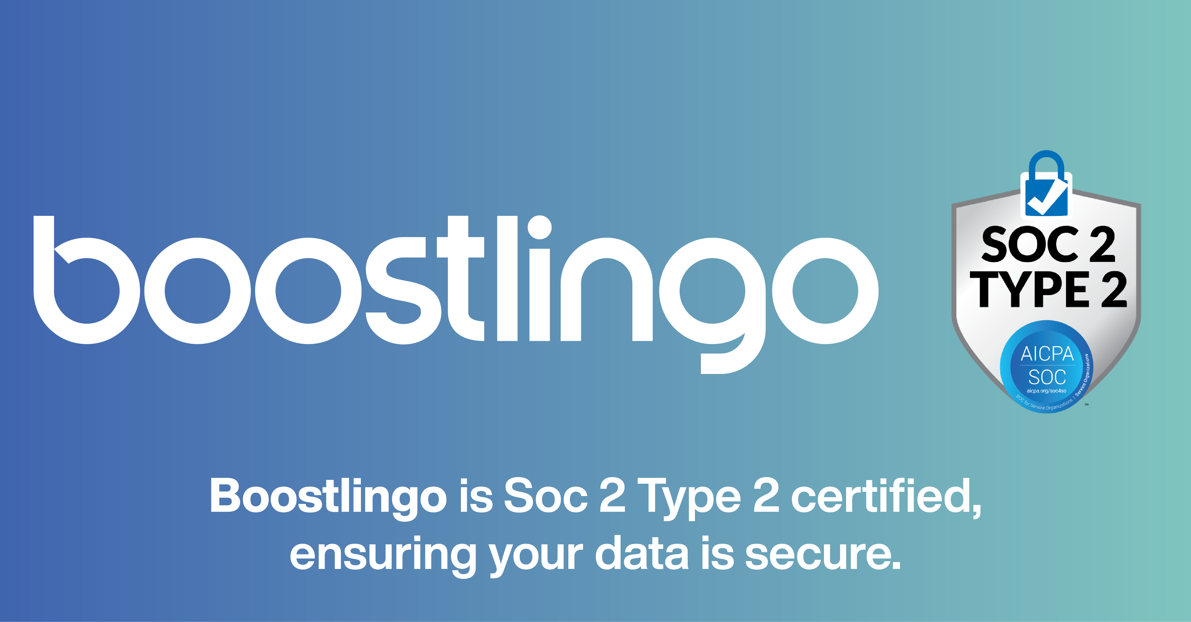 Boostlingo achieves SOC2 Type II certification.