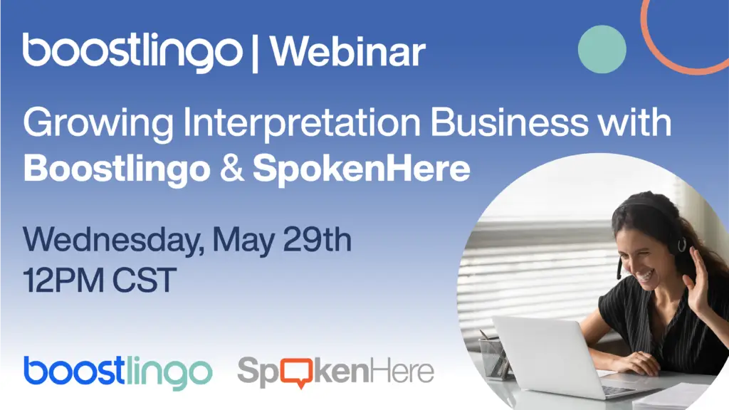 Growing Interpretation Business with Boostlingo and SpokenHere