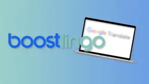 Boostlingo vs. Google Translate: What’s The Difference?
