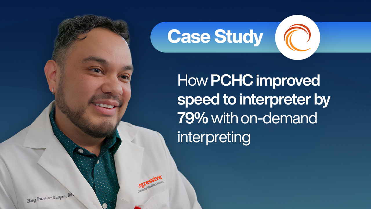 Thumbnail with Doctor and logo of Progressive Community Health Centers. Text saying: case study, "How PCHC improved speed to interpreter by 79% with on-demand interpreting"