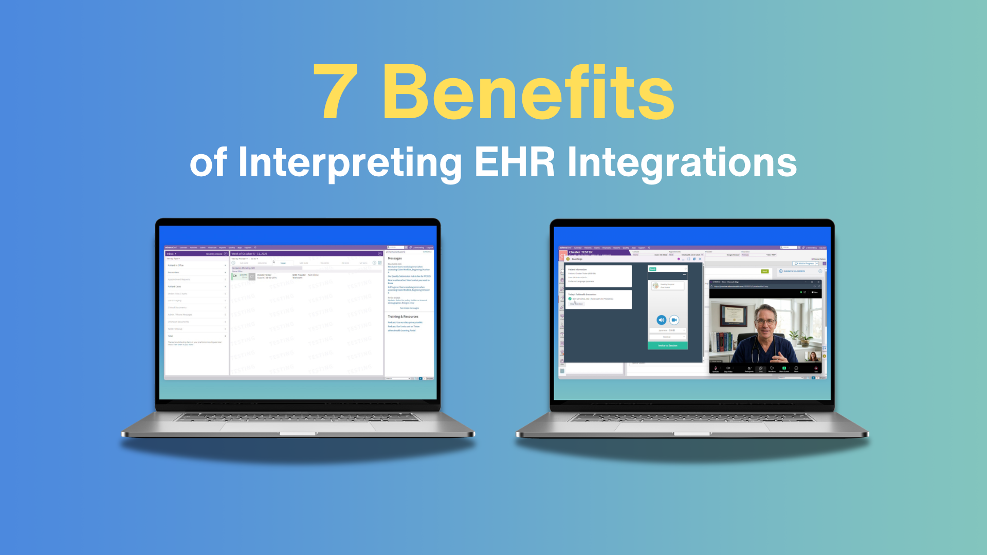 Featured image with a blue-to-teal gradient background, large yellow text reading “7 Benefits,” and white text reading “Interpreting EHR Integrations.” Two laptop mockups sit side by side below the headline, each displaying screenshots of a healthcare software interface.