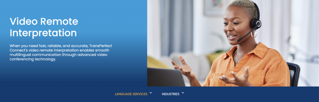 TransPerfect Connect Video Remote Interpreting (VRI) services, featuring a headset-wearing interpreter providing real-time multilingual communication via video conferencing